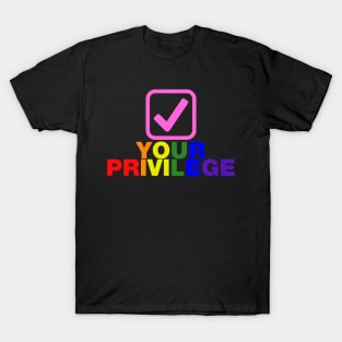 Check your privilege tick box rainbow lgbtq design T-Shirt